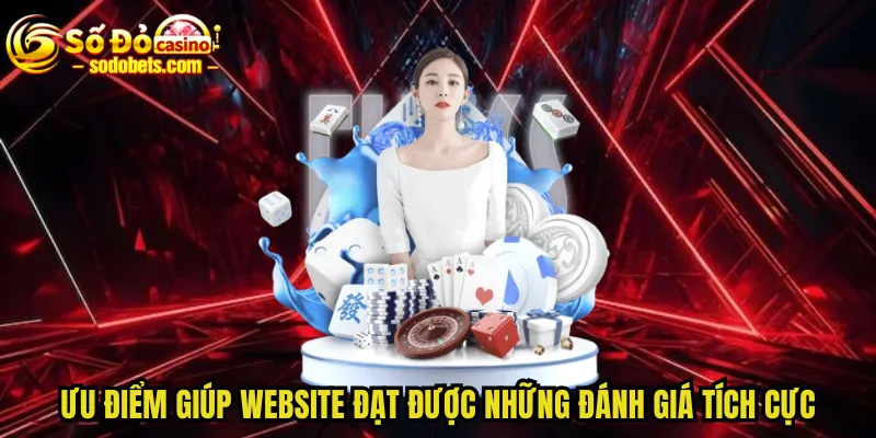 Ưu điểm giúp website đạt được những đánh giá tích cực