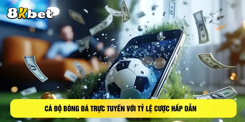 ca-do-bong-da-truc-tuyen-voi-ty-le-cuoc-hap-dan